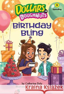 Birthday Bling (Dollars to Doughnuts Book 1): Spending Catherine Daly Genevieve Kote 9781662670213 Kane Press - książka