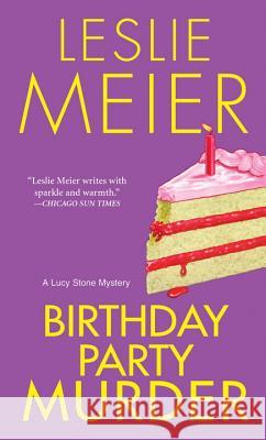 Birthday Party Murder Leslie Meier 9780758228932 Kensington Publishing Corporation - książka