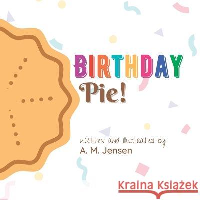 Birthday Pie Amanda M Jensen 9798987106600 Amanda Jensen - książka