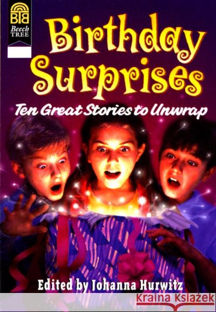 Birthday Surprises: Ten Great Stories to Unwrap Johanna Hurwitz James Howe David A. Adler 9780688152956 HarperTrophy - książka