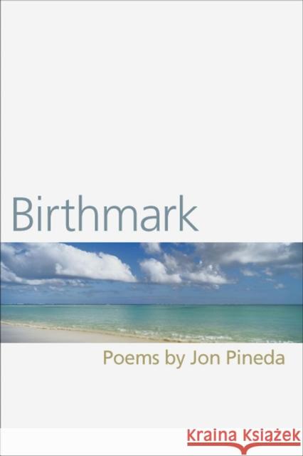 Birthmark Jon Pineda 9780809325702 Southern Illinois University Press - książka