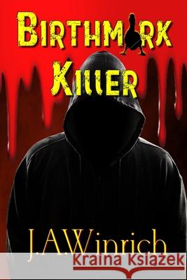 Birthmark Killer Julie A. Winrich 9780989565042 Writer Jaw Books - książka