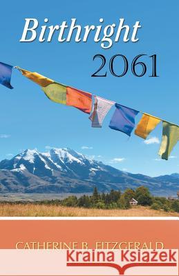 Birthright 2061 Catherine B Fitzgerald 9781504392167 Balboa Press - książka