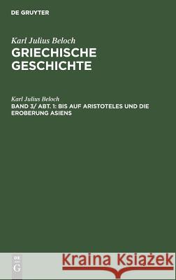 Bis Auf Aristoteles Und Die Eroberung Asiens Beloch, Karl Julius 9783110004304 De Gruyter - książka