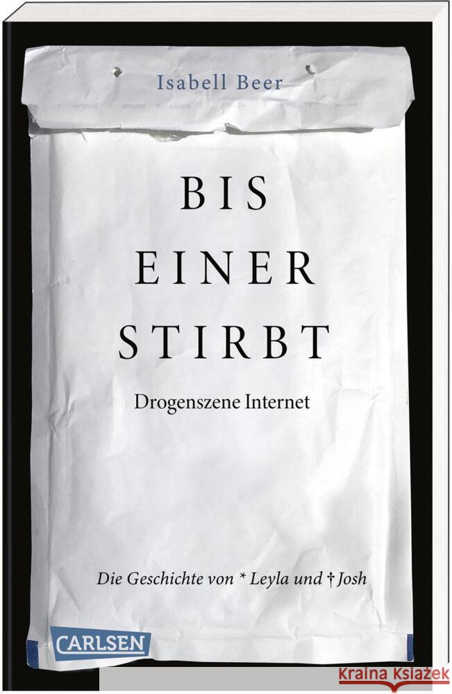 Bis einer stirbt - Drogenszene Internet. Die Geschichte von Leyla und Josh Beer, Isabell 9783551321176 Carlsen - książka