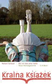 Bis ich dies alles liebte : Neue Heimatgedichte Scheuer, Norbert 9783406621727 Beck - książka