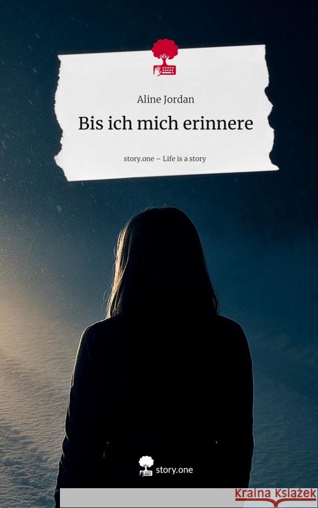 Bis ich mich erinnere. Life is a Story - story.one Jordan, Aline 9783711592446 story.one publishing - książka