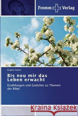 Bis neu mir das Leben erwacht Brigitte Seifert 9783841602671 Fromm Verlag - książka