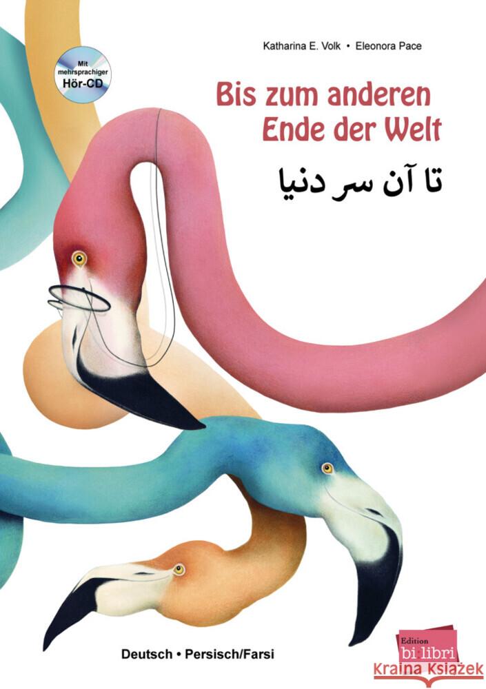 Bis zum anderen Ende der Welt, Deutsch/Persisch-Farsi, m. Audio-CD Volk, Katharina E.; Pace, Eleonora 9783193996008 Hueber - książka