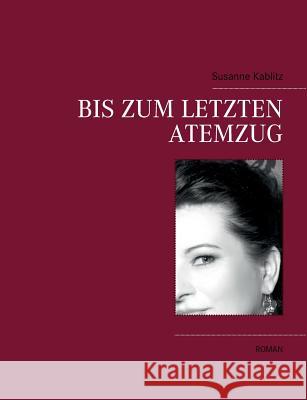 Bis zum letzten Atemzug Kablitz, Susanne 9783945822098 Juwelen - Der Verlag - książka