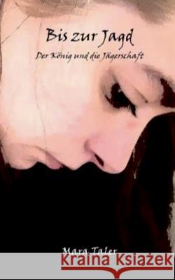 Bis zur Jagd: Der König und die Jägerschaft Mara Taler 9783743100510 Books on Demand - książka