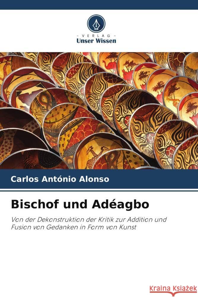 Bischof und Ad?agbo Carlos Ant?nio Alonso 9786207228492 Verlag Unser Wissen - książka