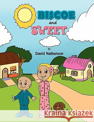 Biscoe and Sweet David J. Nathanson 9781453558461 Xlibris Corporation - książka