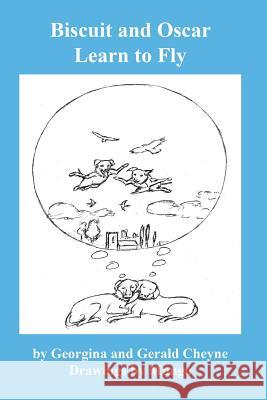 Biscuit & Oscar Learn to Fly Gerald Cheyne Georgina Cheyne 9781729244470 Independently Published - książka