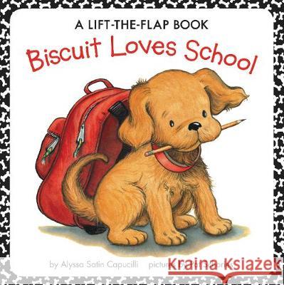 Biscuit Loves School: A Lift-The-Flap Book Alyssa Satin Capucilli Pat Schories 9780062969545 HarperFestival - książka