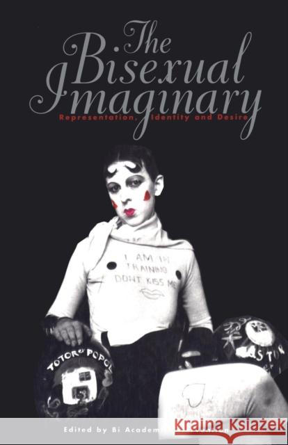 Bisexual Imaginary: Representation, Identity, and Desire Bi Academic Intervention 9780304337453  - książka