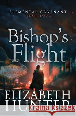 Bishop's Flight Elizabeth Hunter   9781959590309 Recurve Press, LLC - książka