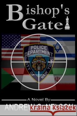 Bishop's Gate Andrew G. Nelson 9780996133418 Huntzman Enterprises - książka