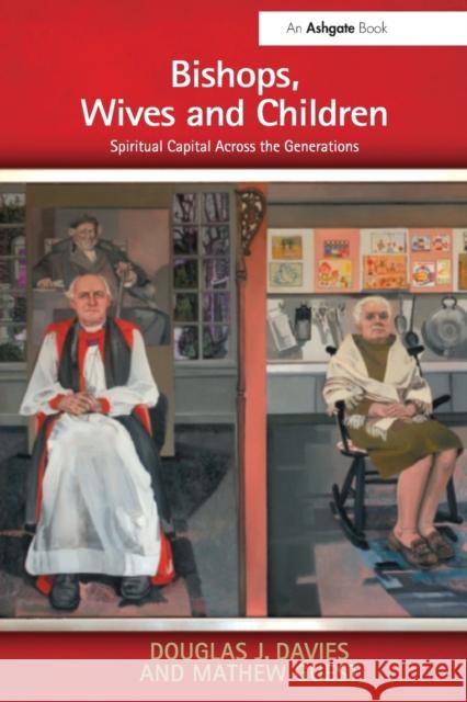 Bishops, Wives and Children: Spiritual Capital Across the Generations Mathew Guest 9781032099743 Routledge - książka