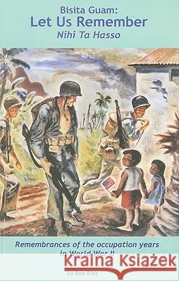 Bisita Guam: Let Us Remember: Nihi Ta Hasso Ben Blaz 9780966523836 University of Hawaii Press - książka