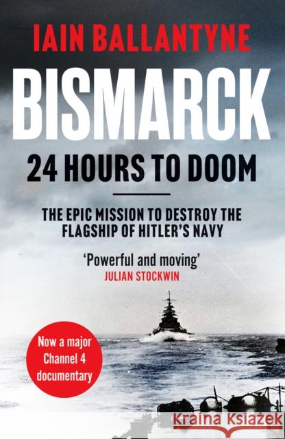 Bismarck: 24 Hours to Doom Iain Ballantyne 9781804363409 Canelo - książka