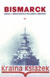 Bismarck : The Story Behind the Destruction of the Pride of Hitler's Navy Holger H. Herwig 9781845952235 Vintage Publishing