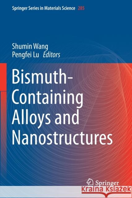 Bismuth-Containing Alloys and Nanostructures Shumin Wang Pengfei Lu 9789811380808 Springer - książka