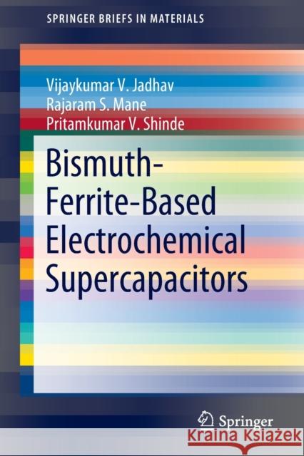 Bismuth-Ferrite-Based Electrochemical Supercapacitors Vijaykumar V. Jadhav Rajaram S. Mane 9783030167172 Springer - książka