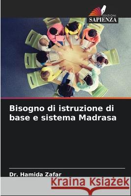 Bisogno di istruzione di base e sistema Madrasa Dr Hamida Zafar 9786204164298 Edizioni Sapienza - książka