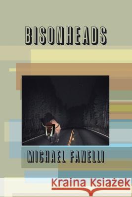 Bisonheads Michael Fanelli 9780359177110 Lulu.com - książka