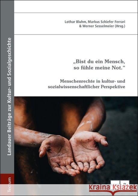 Bist Du Ein Mensch, So Fuhle Meine Not.: Menschenrechte in Kultur- Und Sozialwissenschaftlicher Perspektive Bluhm, Lothar 9783828843769 Tectum - książka