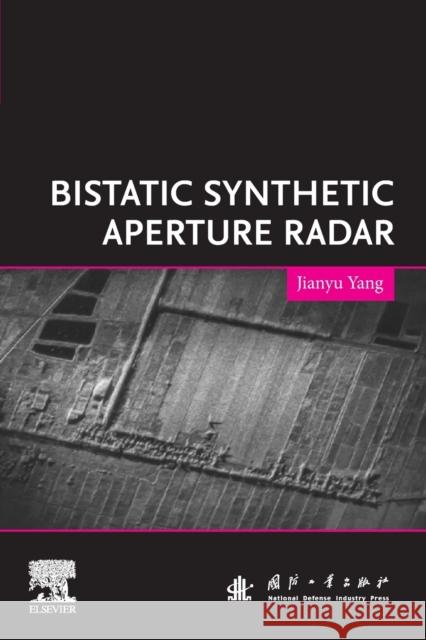 Bistatic Synthetic Aperture Radar Jianyu Yang 9780128224595 Elsevier - książka