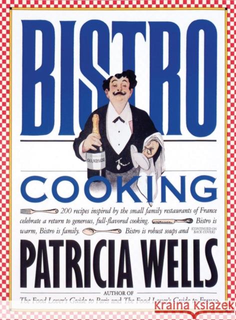 Bistro Cooking Patricia Wells 9780894806230 Workman Publishing - książka