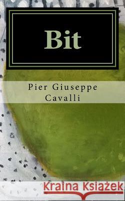 Bit Pier Giuseppe Cavalli 9781546392439 Createspace Independent Publishing Platform - książka