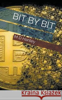 Bit By Bit Hanley 9781393243540 MD Hanley - książka