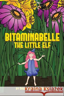 Bitaminabelle: The Little Elf Dawn Deblieck-Bodden 9781480965461 Rosedog Books - książka