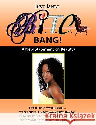 Bitch: A New Statement On Beauty Just Janet 9781438972534 Authorhouse - książka