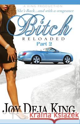 Bitch Reloaded Joy Deja King 9781942217213 King Productions - książka