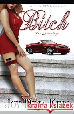 Bitch the Beginning Joy Deja King 9781942217381 King Productions - książka