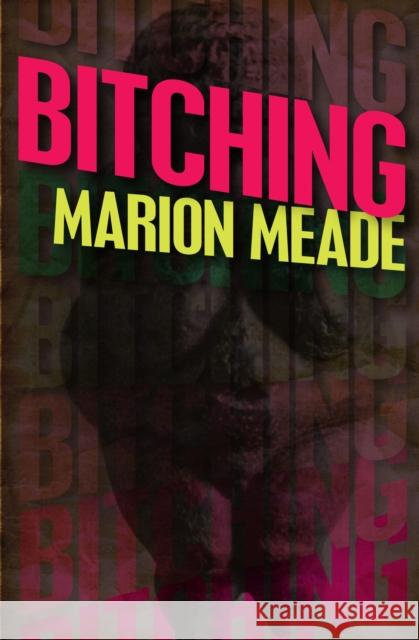 Bitching Marion Meade   9781497638976 Open Road Media Science & Fantasy - książka