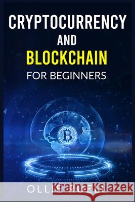 Bitcoin and Blockchain for Beginners Ollie Ruell Ruell 9783986534035 Ollie Ruell - książka