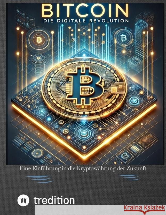 BITCOIN: DIE DIGITALE REVOLUTION Saitner, Tim 9783384441379 tredition - książka