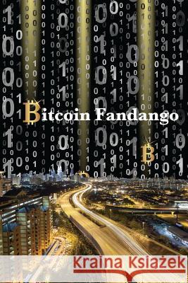 Bitcoin Fandango E. W. Farnsworth 9780996193108 Greenman Arizona - książka