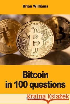 Bitcoin in 100 questions Williams, Brian 9782917260432 Prodinnova - książka