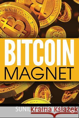 Bitcoin Magnet Sunil Aggarwal 9781947429512 Notion Press, Inc. - książka