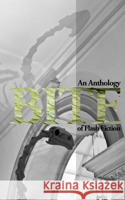 Bite: An Anthology of Flash Fiction Katey Schultz John Carr Walker 9780615721897 Trachodon Publishing LLC - książka