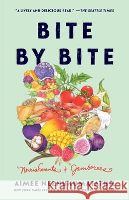 Bite by Bite: Nourishments and Jamborees Aimee Nezhukumatathil 9780063414426 Ecco Press - książka