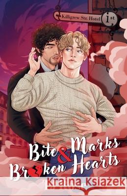 Bite Marks & Broken Hearts: An MM Paranormal Romance Tj Rose 9781068171406 Tj Rose - książka