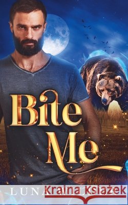 Bite Me Luna Wilder 9798227131508 Luna Wilder - książka