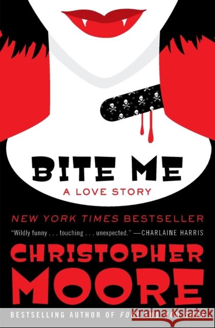 Bite Me: A Love Story Christopher Moore 9780061779732 Harper Paperbacks - książka